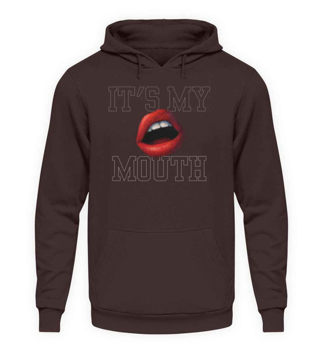 Its my Mouth  - Unisex Kapuzenpullover Hoodie