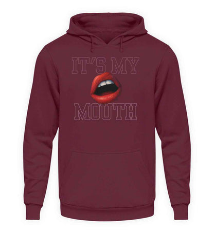 Its my Mouth  - Unisex Kapuzenpullover Hoodie