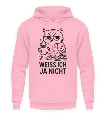 Ich weiß ja nicht  - Unisex Kapuzenpullover Hoodie
