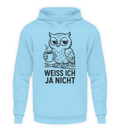 Ich weiß ja nicht  - Unisex Kapuzenpullover Hoodie